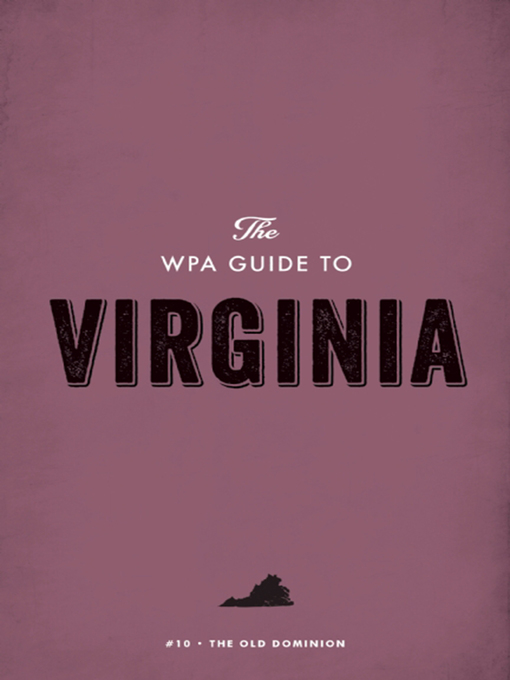 Title details for The WPA Guide to Virginia by Federal Writers' Project - Available